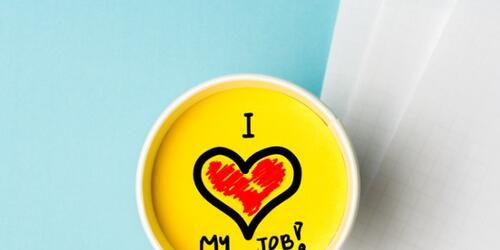 Cup that says 'I love my job'
